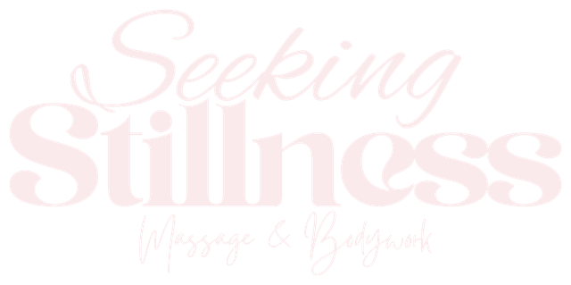 Seeking Stillness Massage & Bodywork